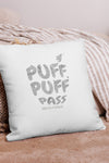 Puff Puff Pass | Cannabis | Weed | Marijuana | Highdea | Funny | Graphic | Premium Pillow