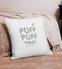 Puff Puff Pass | Cannabis | Weed | Marijuana | Highdea | Funny | Graphic | Premium Pillow