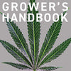 Cannabis Grower's Handbook: Complete Guide to Marijuana and Hemp Cultivation