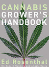 Cannabis Grower's Handbook: Complete Guide to Marijuana and Hemp Cultivation