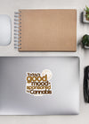 Today's Good Mood Is Sponsored by Cannabis | Cannabis | Weed | Marijuana | Highdea | Funny | Graphic | Kiss-Cut Stickers