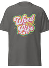 Weed Is My Life | Cannabis | Weed | Marijuana | Highdea | Funny | Graphic | Men Classic Tee