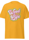 Weed Is My Life | Cannabis | Weed | Marijuana | Highdea | Funny | Graphic | Men Classic Tee