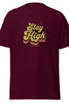 Stay High | Cannabis | Weed | Marijuana | Highdea | Funny | Graphic | Men Classic Tee