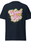 Weed Is My Life | Cannabis | Weed | Marijuana | Highdea | Funny | Graphic | Men Classic Tee