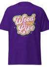 Weed Is My Life | Cannabis | Weed | Marijuana | Highdea | Funny | Graphic | Men Classic Tee