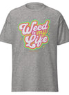 Weed Is My Life | Cannabis | Weed | Marijuana | Highdea | Funny | Graphic | Men Classic Tee