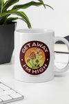 Get Away I'm High | Burgandy | Psilocybin | Mushroom | Highdea | Funny | Graphic |  White Glossy Mug