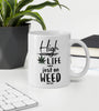 High On Life Not Just On Weed  | Cannabis | Weed | Marijuana | Highdea | Funny | Graphic | White Glossy Mug