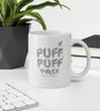 Puff Puff Pass | Cannabis | Weed | Marijuana | Highdea | Funny | Graphic | White Glossy Mug