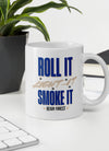 Roll it, Light It, Smoke It | Cannabis | Weed | Marijuana | Highdea | Funny | Graphic | White Glossy Mug